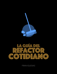 La Guía del Refactor Cotidiano.png